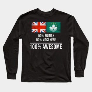 50% British 50% Macanese 100% Awesome - Gift for Macanese Heritage From Macau Long Sleeve T-Shirt